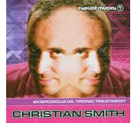 Various/Smith,Christian (Mixed By) - Ekspozicija 05: Tronic Treatment
