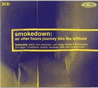 Various - Smokedown: an after hours journey into the leftfield
