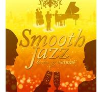 Various - Smooth Jazz: Sweet & Natural