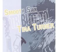 Various - Smooth Sax Tribute to Tina Tur