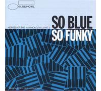 Various - So Blue, So Funky (Heroes Of The Hammond) Vol.2