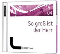 Various - So Groß Ist der Herr Vol.4