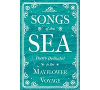 Various Songs of the Sea - Poetry Dedicated to the Mayflower Voyage (Tascabile)