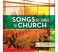VARIOUS - SONGS THAT CHANGED THE CHURCH- CCM