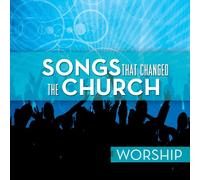 VARIOUS - SONGS THAT CHANGED THE CHURCH- WORS