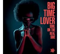 Various Artists Soul On the Real Side: Big Time Lover (Vinyl LP) 12" Album