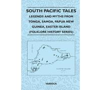 Various South Pacific Tales - Legends And Myths From Tonga, Samoa, P (Tascabile)