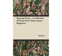 Various Sporting Poetry - A Collection of Poems from Classic Sports (Tascabile)
