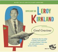 Various Spotlight On Leroy Kirkland: Good Gracious (CD)