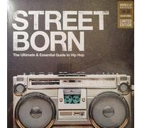 Various - Street Born - The Ultimate & Essential Guide To Hip Hop