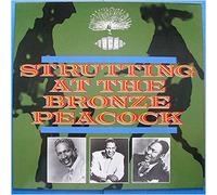 Various - Strutting At The Bronze Peacock [LP]