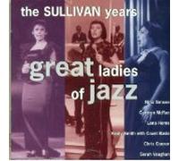 Various - Sullivan Years-Great Ladies of