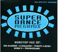 Various - Super Dance Megamix (Maxi-CD) (Nonstop Mix Of: Kim Sanders, 2 Unlimited, Twenty 4 Seven, Robin S, Teschnozabel)