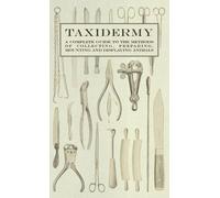 Various Taxidermy - A Complete Guide to the Methods of Collec (Copertina rigida)