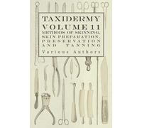 Various Taxidermy Vol.11 Skins -Outlining the Various Methods of Ski (Tascabile)