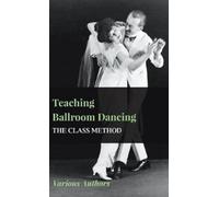 various Teaching Ballroom Dancing - The Class Method (Copertina rigida)