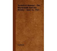 Various Technical Manual - The Blacksmith And The Welder - Ju (Copertina rigida)