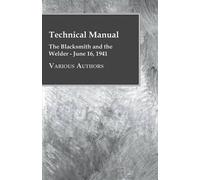 Various Technical Manual - The Blacksmith And The Welder - June 16, (Tascabile)