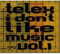 Various - Telex I Don't Like Music Vol.1