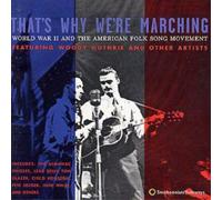 Various That's Why We're Marching: WORLD WAR II AND THE AMERICAN FOLK SONG (CD)