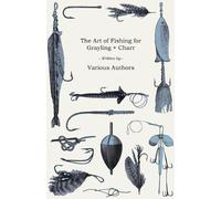 Various The Art of Fishing for Grayling & Charr (Tascabile)