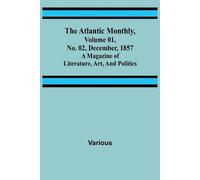 Various The Atlantic Monthly, Volume 01, No. 02, December, 1857; A M (Tascabile)