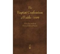 Various The Baptist Confession of Faith 1689 (Copertina rigida)