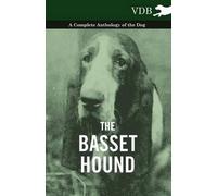 Various The Basset Hound - A Complete Anthology of the Dog - (Tascabile)