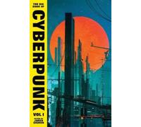 Various The Big Book of Cyberpunk Vol. 1 (Copertina rigida)