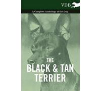 Various The Black And Tan Terrier - A Complete Anthology of the Dog (Tascabile)