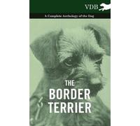 Various The Border Terrier - A Complete Anthology of the Dog - (Tascabile)