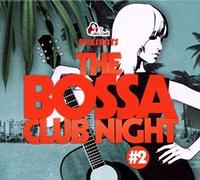 Various - The Bossa Club Night 2