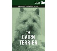 Various The Cairn Terrier - A Complete Anthology of the Dog - (Tascabile)