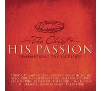 Various - The Christ - His Passion: Remembering The Sacrifice