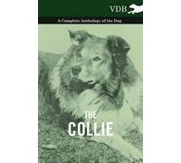 Various The Collie - A Complete Anthology of the Dog - (Tascabile)
