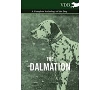 Various The Dalmatian - A Complete Anthology of the Dog - (Tascabile)