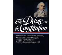 Various The Debate on the Constitution: Federalist and Antife (Copertina rigida)
