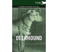 Various The Deerhound - A Complete Anthology of the Dog - (Tascabile)