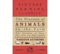 , Various The Diseases of Animals on the Farm - With Information on (Tascabile)
