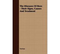 Various The Diseases Of Bees - Their Signs, Causes And Treatment (Tascabile)