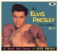 Various The Elvis Presley Connection Vol.3: 35 Roots And Covers Of Elvis Pr (CD)