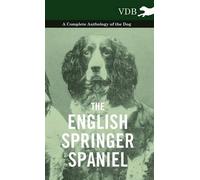 Various The English Springer Spaniel - A Complete Anthology o (Copertina rigida)
