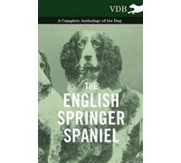 Various The English Springer Spaniel - A Complete Anthology of the D (Tascabile)