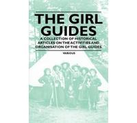 Various The Girl Guides - A Collection of Historical Articles on the (Tascabile)