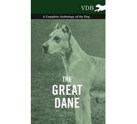 Various The Great Dane - A Complete Anthology of the Dog (Copertina rigida)