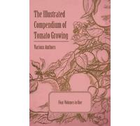 Various The Illustrated Compendium of Tomato Growing - Five Volumes (Tascabile)
