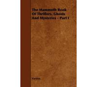 Various The Mammoth Book Of Thrillers, Ghosts And Mysteries - Part I (Tascabile)