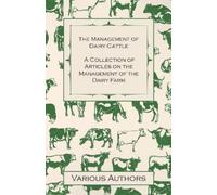 Various The Management of Dairy Cattle - A Collection of Articles on (Tascabile)