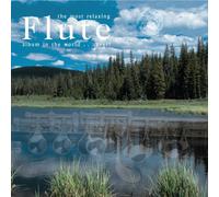 Various - The Most Relaxing Flute Album in The World ... Ever!