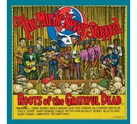 Various - The Music Never Stopped: The Roots of the Grateful Dead